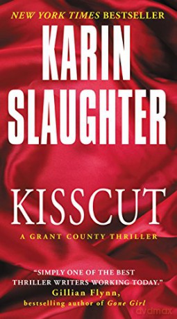 Kisscut: A Grant County Thriller (Grant County Thrillers) - Karin Slaughter [KSIĄŻKA]
