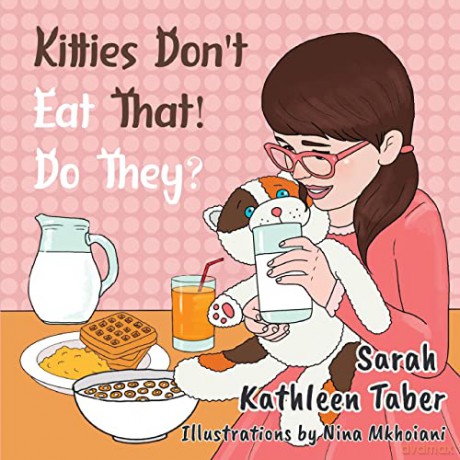 Kitties Don't Eat That! Do They - Sarah Taber [KSIĄŻKA]