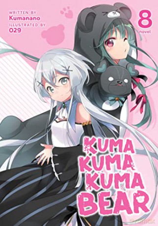 Kuma Kuma Kuma Bear (Light Novel) Vol. 8 - Kumanano [KSIĄŻKA]