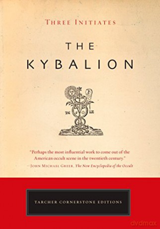 Kybalion: A Study of the Hermetic Philosophy of Ancient Egypt and Greece (Cornerstone Editions) - Three Initiates [KSIĄŻKA]