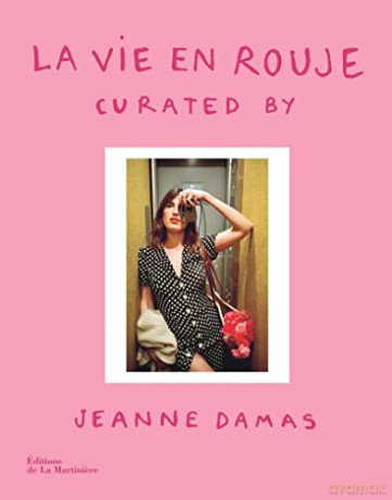 La Vie en Rouje: curated by Jeanne Damas - Jeanne Damas [KSIĄŻKA]