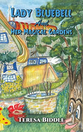 Lady Bluebell and Her Magical Gardens - Teresa Biddle [KSIĄŻKA]