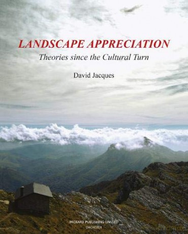 Landscape Appreciation: Theoories since the Cultural Turn - David Jacques [KSIĄŻKA]