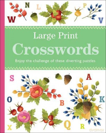 Large Print Crosswords: Enjoy the Challenge of These Diverting Puzzles (Rustic puzzles, large print (280x225mm, 96pp)) - Eric Saunders [KSIĄŻKA]