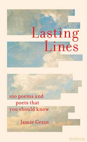 Lasting Lines: 100 Poems and Poets That You Should Know - Jamie Grant [KSIĄŻKA]