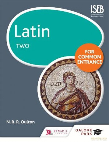 Latin for Common Entrance Two - N R R Oulton [KSIĄŻKA]