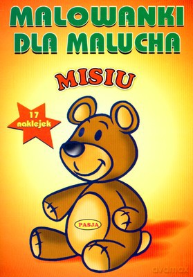 Malowanki Dla Malucha Misiu [KSIĄŻKA]