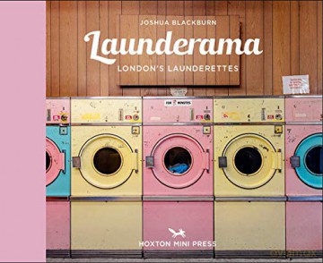 Launderama: London's Launderettes - Joshua Blackburn [KSIĄŻKA]