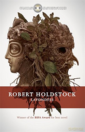 Lavondyss (FANTASY MASTERWORKS) - Robert Holdstock [KSIĄŻKA]