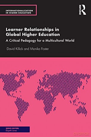 Learner Relationships in Global Higher Education: A Critical Pedagogy for a Multicultural World (Internationalization in Higher Education Series) - David Killick [KSIĄŻKA]