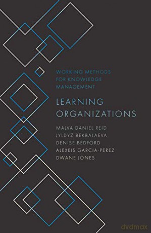 Learning Organizations (Working Methods for Knowledge Management) - Malva Daniel Reid [KSIĄŻKA]