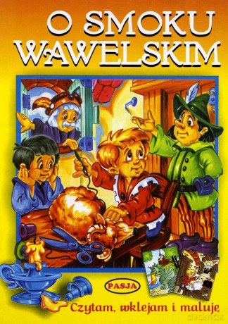 O Smoku Wawelskim Czytam Wklejam I Maluję [KSIĄŻKA]