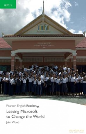 Leaving Microsoft to Change the World: Industrial Ecology (Pearson English Graded Readers) - John Wood [KSIĄŻKA]