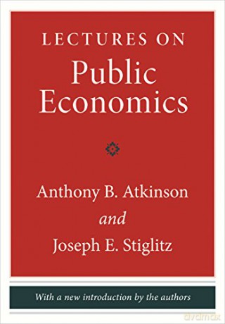 Lectures on Public Economics: Updated Edition - Anthony Atkinson [KSIĄŻKA]