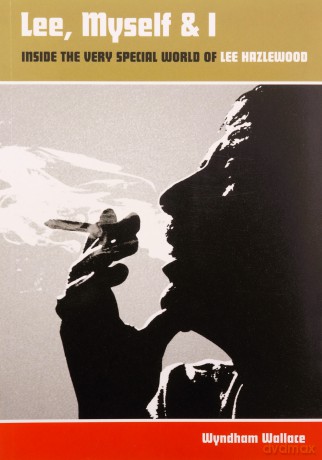 Lee, Myself and I: Inside the Very Special World of Lee Hazlewood - Wyndham Wallace [KSIĄŻKA]
