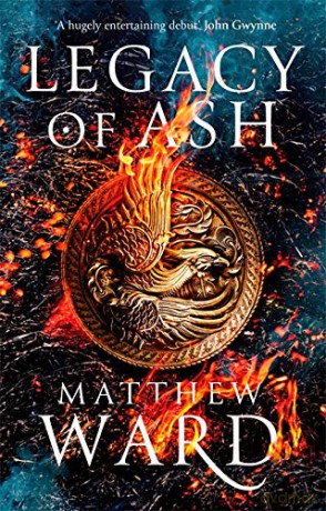 Legacy of Ash: Book One of the Legacy Trilogy - Matthew Ward [KSIĄŻKA]
