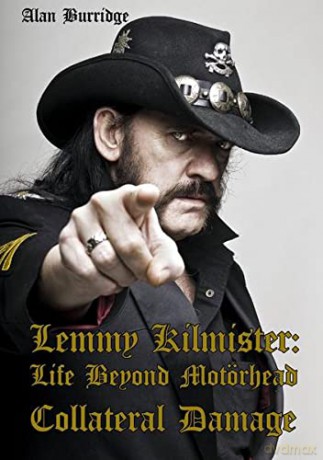 Lemmy Kilmister: Life Beyond Motörhead Collateral Damage - Alan Burridge [KSIĄŻKA]