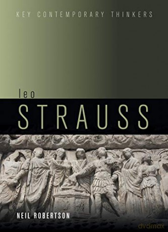Leo Strauss: An Introduction (Key Contemporary Thinkers) - Neil G Robertson [KSIĄŻKA]