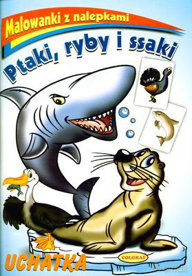 Ptaki Ryby I Ssaki Uchatka Malowanki Z Nalepkami [KSIĄŻKA]