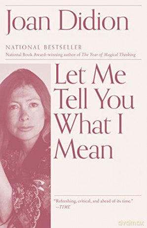 Let Me Tell You What I Mean (Vintage International) - Joan Didion [KSIĄŻKA]