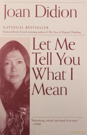Let Me Tell You What I Mean (Vintage International) - Joan Didion [KSIĄŻKA]