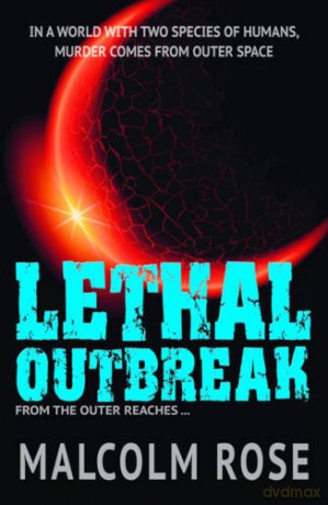 Lethal Outbreak (The Outer Reaches) - Malcolm Rose [KSIĄŻKA]