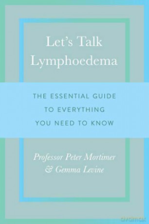 Let's Talk Lymphoedema: The Essential Guide to Everything You Need to Know - Peter Mortimer [KSIĄŻKA]
