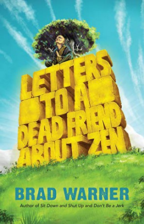 Letters to a Dead Friend about Zen - Brad Warner [KSIĄŻKA]