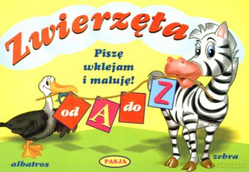 Zwierzęta Od A Do Z Piszę Wklejam I Maluję [KSIĄŻKA]