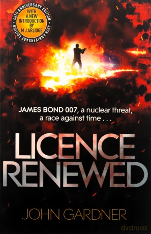 Licence Renewed: A James Bond thriller - John Gardner [KSIĄŻKA]