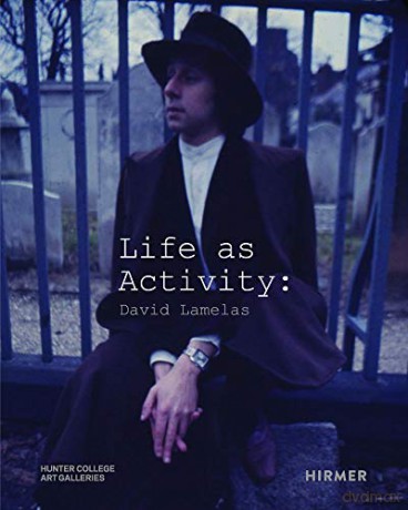 Life as Activity: David Lamelas - David Lamelas [KSIĄŻKA]