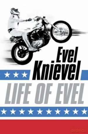LIFE OF EVEL: Evel Knievel - Stuart Barker [KSIĄŻKA]