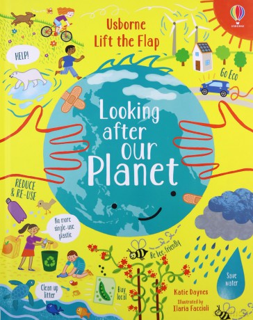 Lift-the-Flap Looking After Our Planet: 1 - Katie Daynes [KSIĄŻKA]