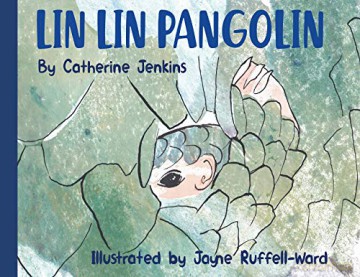 Lin Lin Pangolin - Catherine Jenkins [KSIĄŻKA]