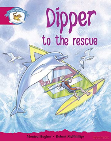 Literacy Edition Storyworlds Stage 5, Animal World, Dipper to the Rescue [KSIĄŻKA]