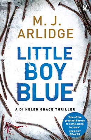 Little Boy Blue: DI Helen Grace 5 (Detective Inspector Helen Grace, 5) - Arlidge M. J. [KSIĄŻKA]