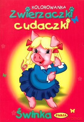 Zwierzaczki Cudaczki Świnka Kolorowanka [KSIĄŻKA]