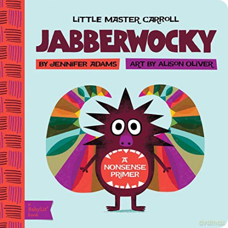Little Master Carroll: Jabberwocky (BabyLit): A BabyLit Nonsense Primer - Jennifer Adams [KSIĄŻKA]