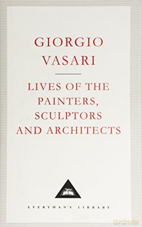 Lives Of The Painters, Sculptors And Architects Volume 2 - Giorgio Vasari [KSIĄŻKA]