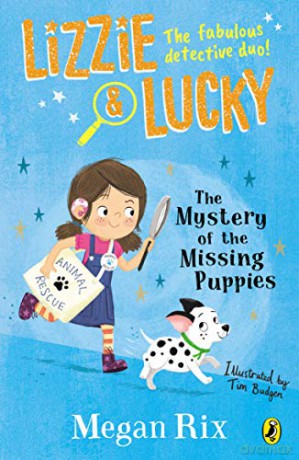 Lizzie and Lucky: The Mystery of the Missing Puppies - Megan Rix [KSIĄŻKA]