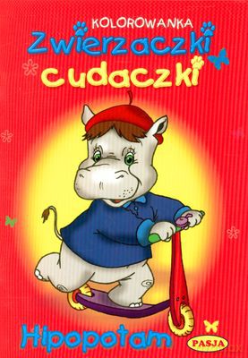 Zwierzaczki Cudaczki Hipopotam Kolorowanka [KSIĄŻKA]