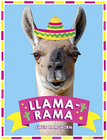 Llama-Rama: Hilarious Llama and Alpaca Memes, Images and Jokes - Ewen Ramshorn [KSIĄŻKA]