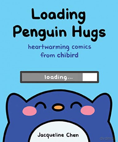Loading Penguin Hugs: Heartwarming Comics from Chibird - Jacqueline Chen [KSIĄŻKA]