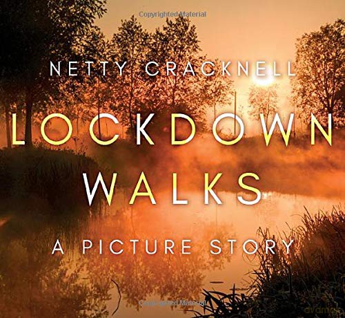 Lockdown Walks: A Picture Story - Netty Cracknell [KSIĄŻKA]