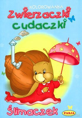 Zwierzaczki Cudaczki Ślimaczek Kolorowanka [KSIĄŻKA]