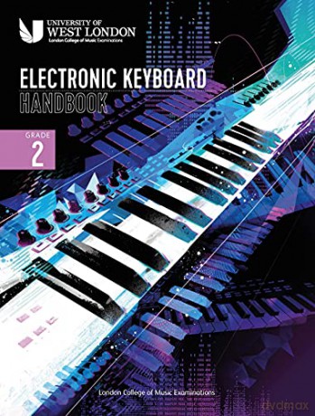 London College of Music: Electronic Keyboard Handbook 2021: grade 2 - London Examinations [KSIĄŻKA]