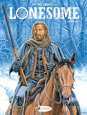 Lonesome Vol. 2: The Ruffians (Lonesome, 2) - Yves Swolfs [KSIĄŻKA]