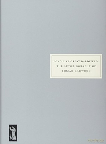 Long Live Great Bardfield: The Autobiography of Tirzah Garwood - Tirzah Garwood [KSIĄŻKA]