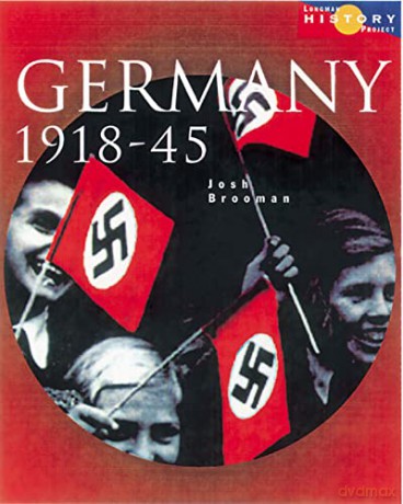 Longman History Project Germany 1918-1945 Paper - Josh Brooman [KSIĄŻKA]