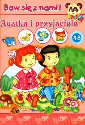 Agatka I Przyjaciele Baw Się Z Nami [KSIĄŻKA]